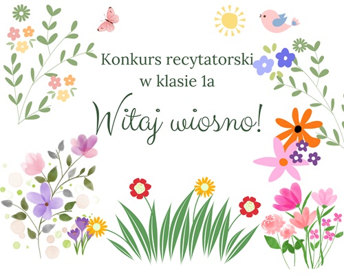plakat o konkursie recytatorski w klasie 1a - delikatne subtelne kwiaty i napis