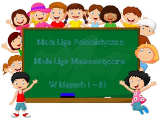 uśmiechnięte buzie dzieci wokół zielonej tablicy z napisem mała liga polonistyczna mała liga matematyczna w klasa I - III