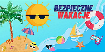 Rysunek słonecznej plaży, słońce, palma, morze ... i napis: Bezpieczne wakacje