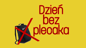 Na żółtym tle przekreślony plecak i napis Dzień bez plecaka